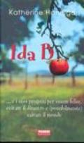 Ida B... e i suoi progetti per essere felice, evitare il disastro e (possibilmente) salvare il mondo