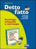 Detto e fatto. Sintassi-Fonologia-Portfolio. Per la Scuola media. Con CD-ROM