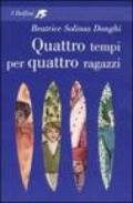 Quattro tempi per quattro ragazzi