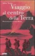 Viaggio al centro della terra. Ediz. illustrata