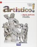Artistico! Storia dell'arte: Dalle origini al '700-Dal '800 al '900. Per la Scuola media