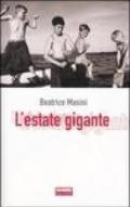 L'estate gigante