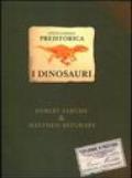 Enciclopedia preistorica. I dinosauri. Un libro pop-up. Ediz. illustrata