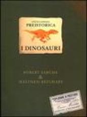 Enciclopedia preistorica. I dinosauri. Un libro pop-up. Ediz. illustrata