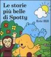 Le storie più belle di Spotty. Ediz. illustrata