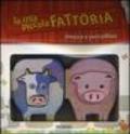 La mia piccola fattoria. Mucca e porcellino (2 vol.)