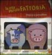 La mia piccola fattoria. Mucca e porcellino (2 vol.)