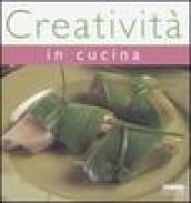 Creatività in cucina