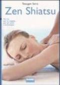 Zen Shiatsu. Per sé, per la coppia, per gli amici e la famiglia