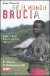 Se il mondo brucia. Thomas e Deng, ragazzi soldato in Africa