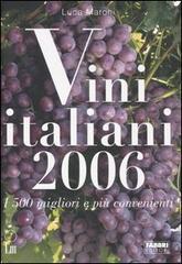 Vini italiani 2006. I 500 migliori e più convenienti