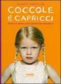 Coccole e capricci