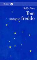 Tom sangue freddo