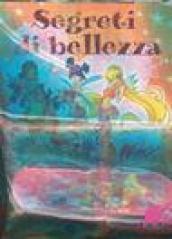 Segreti di bellezza. Winx club. Con gadget