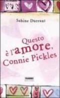 Questo è l'amore, Connie Pickles