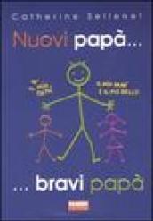 Nuovi papà... bravi papà