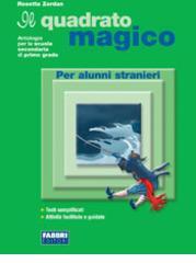 Il quadrato magico. Per alunni stranieri. Per la Scuola media