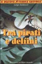 Tra pirati e delfini