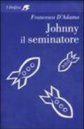 Johnny il seminatore