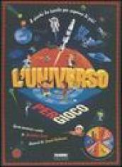 Universo per gioco. Ediz. illustrata (L')