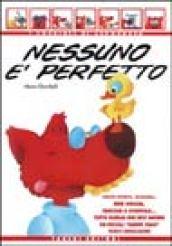 Nessuno è perfetto. Denti storti, occhiali, erre moscia, orecchie a sventola... Tutto quello che devi sapere sui piccoli «Difetti fisici» tuoi e degli altri