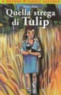 Quella strega di Tulip