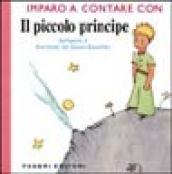 Imparo a contare con il piccolo principe. Ediz. illustrata