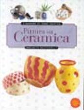 I quaderni di donna creativa. Pittura su ceramica