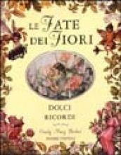 Fate dei fiori. Dolci ricordi (Le)