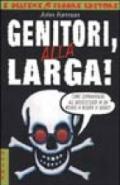 Genitori, alla larga!