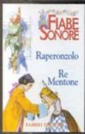Raperonzolo-Re Mentone. Con audiocassetta (2 vol.)