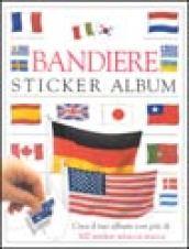 Bandiere. Sticker album. Crea il tuo album con più di 300 sticker attacca-stacca