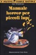 Manuale horror per piccoli lupi