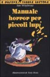 Manuale horror per piccoli lupi