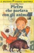 Pietro che parlava con gli animali