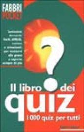 Il libro dei quiz. 1000 quiz per tutti