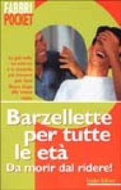 Barzellette per tutte le età. Da morir dal ridere!