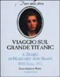 Viaggio sul grande Titanic. Il diario di Margaret Ann Brady