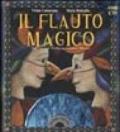 Il flauto magico dall'opera di Wolfgang Amadeus Mozart. Ediz. illustrata. Con CD Audio