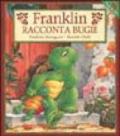 Franklin racconta bugie