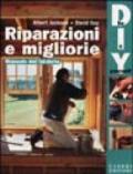 Riparazioni e migliorie. Manuale del fai da te