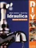 Idraulica. Manuale del fai da te