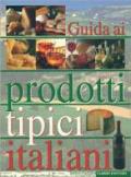 Guida ai prodotti tipici italiani