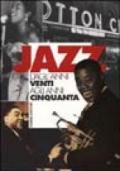 Jazz dagli anni Venti agli anni Cinquanta. Vol. 1