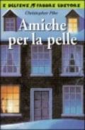 Amiche per la pelle