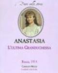 Anastasia. L'ultima Granduchessa. Russia, 1914