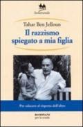 Il razzismo spiegato a mia figlia. Per la Scuola media