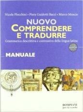 Nuovo Comprendere e tradurre. Manuale. Per i Licei e gli Ist. magistrali