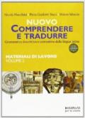 Comprendere e tradurre. Materiali di lavoro. Per il biennio (2)