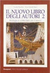 Nuovo libro degli autori. Antologia latina per il biennio: 2